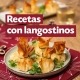 Recetas de Navidad con langostinos