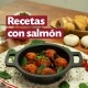 Recetas con salmón caseras